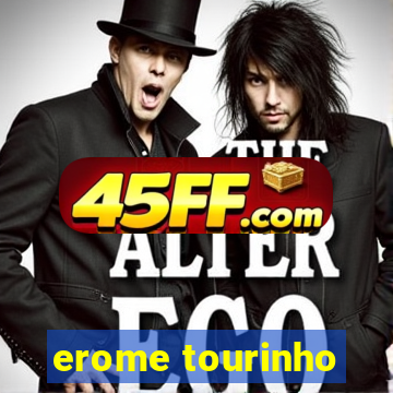 erome tourinho